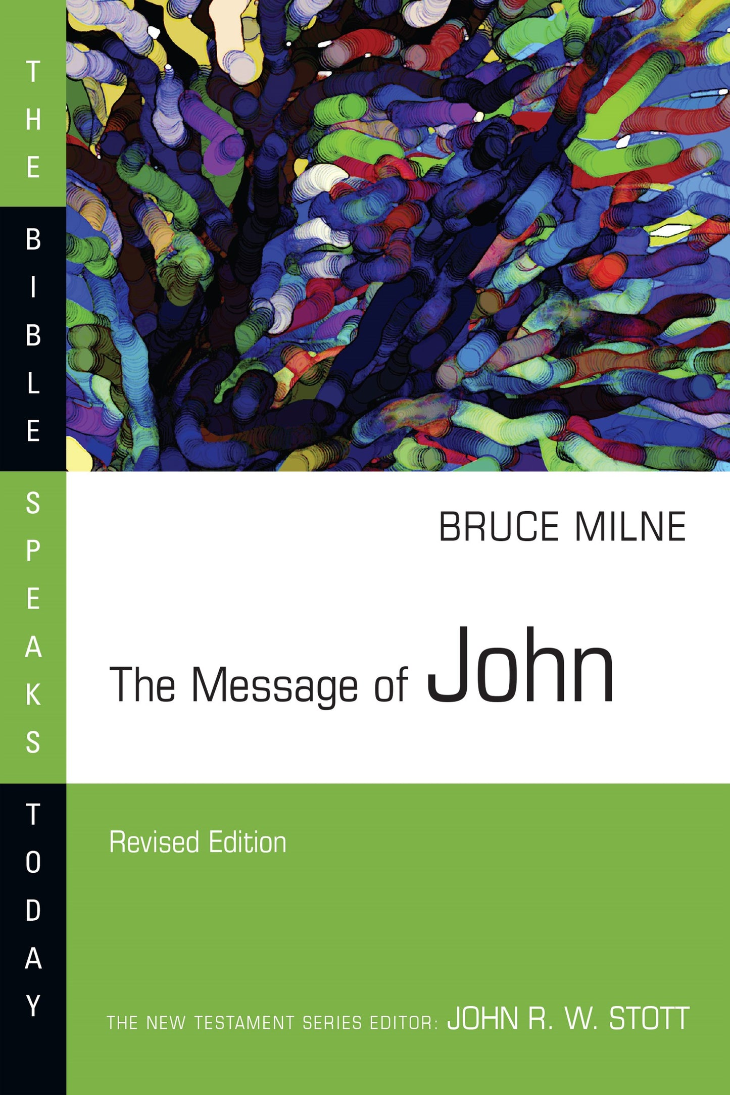 The Message Of John (The Bible Speaks Today) (Revised)