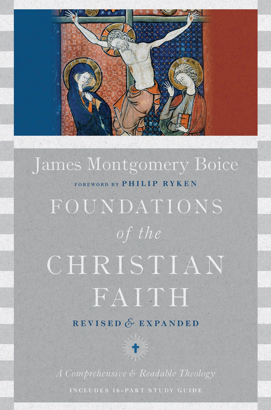 Foundations Of The Christian Faith (Revised And Expanded)