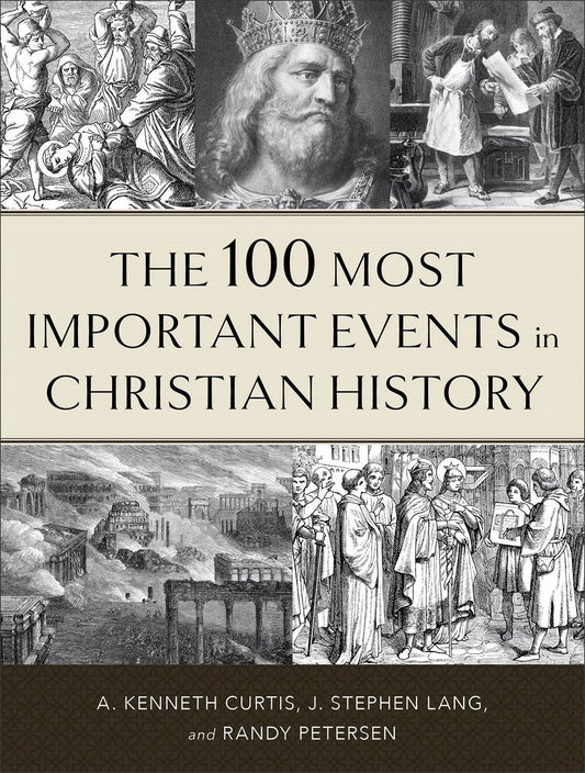 The 100 Most Important Events In Christian History (Repack)