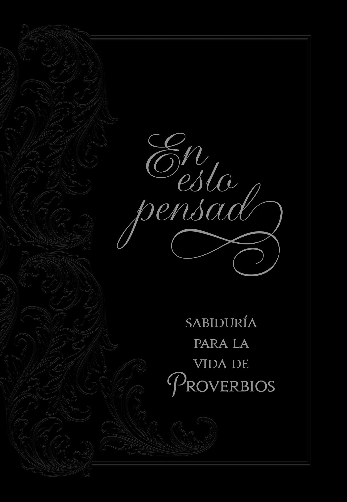 En Esto Pensad (Think On These Things)