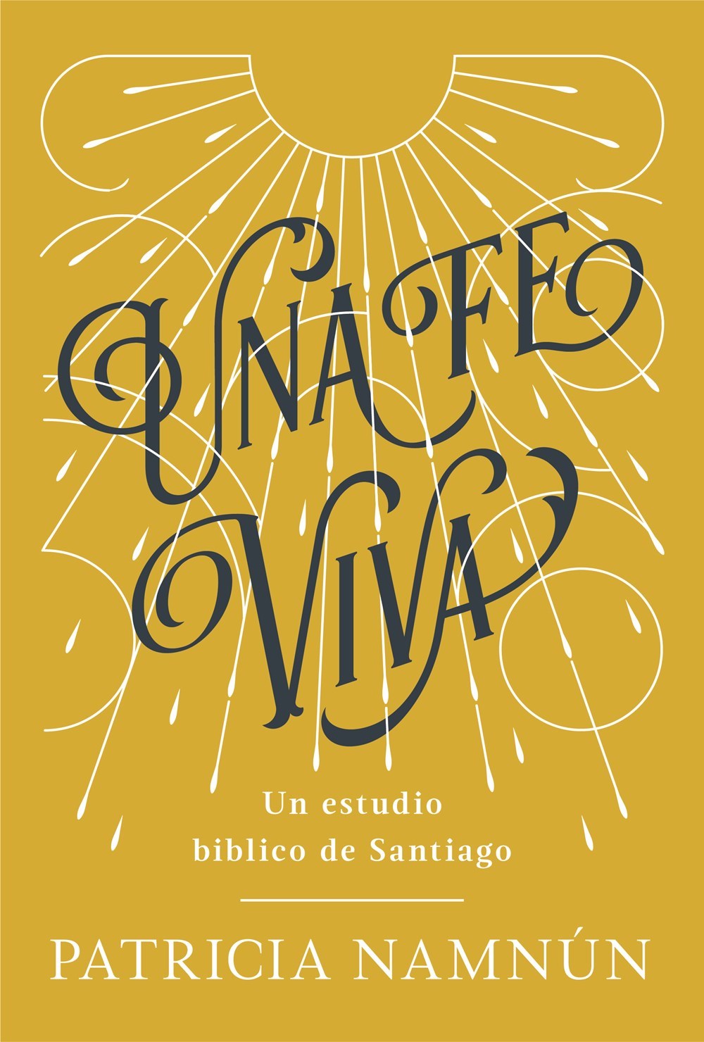 Una Fe Viva (A Living Faith)