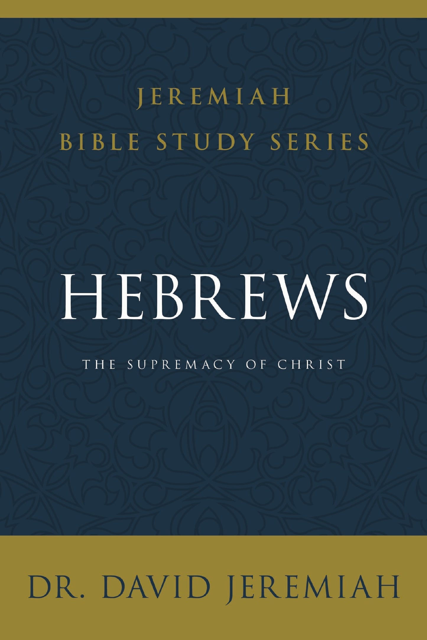 Hebrews (Jeremiah Bible Study Series)