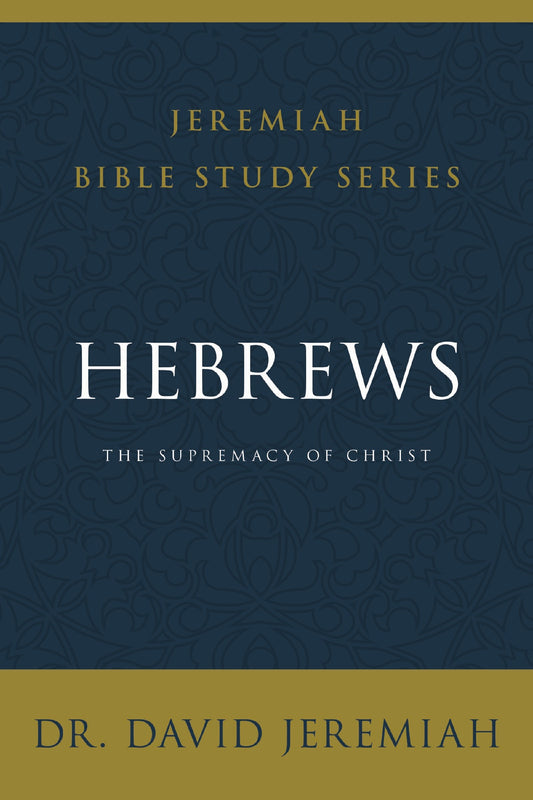 Hebrews (Jeremiah Bible Study Series)