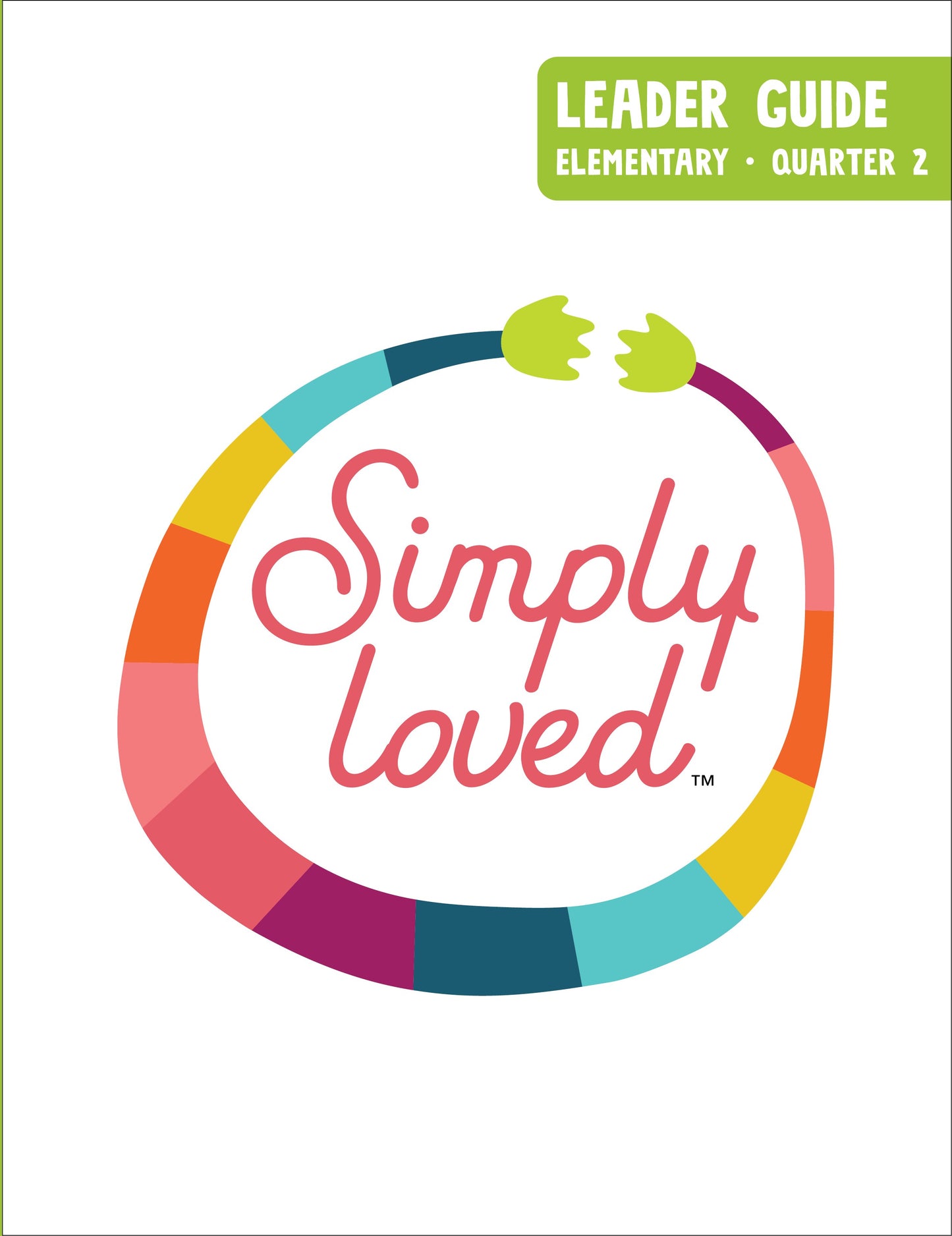 Simply Loved Elementary Leader Guide-Quarter 2