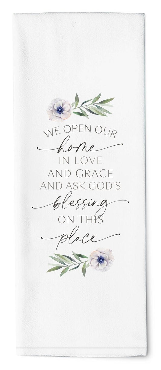 Tea Towel-We Open Our Home In Love (16" x 28")