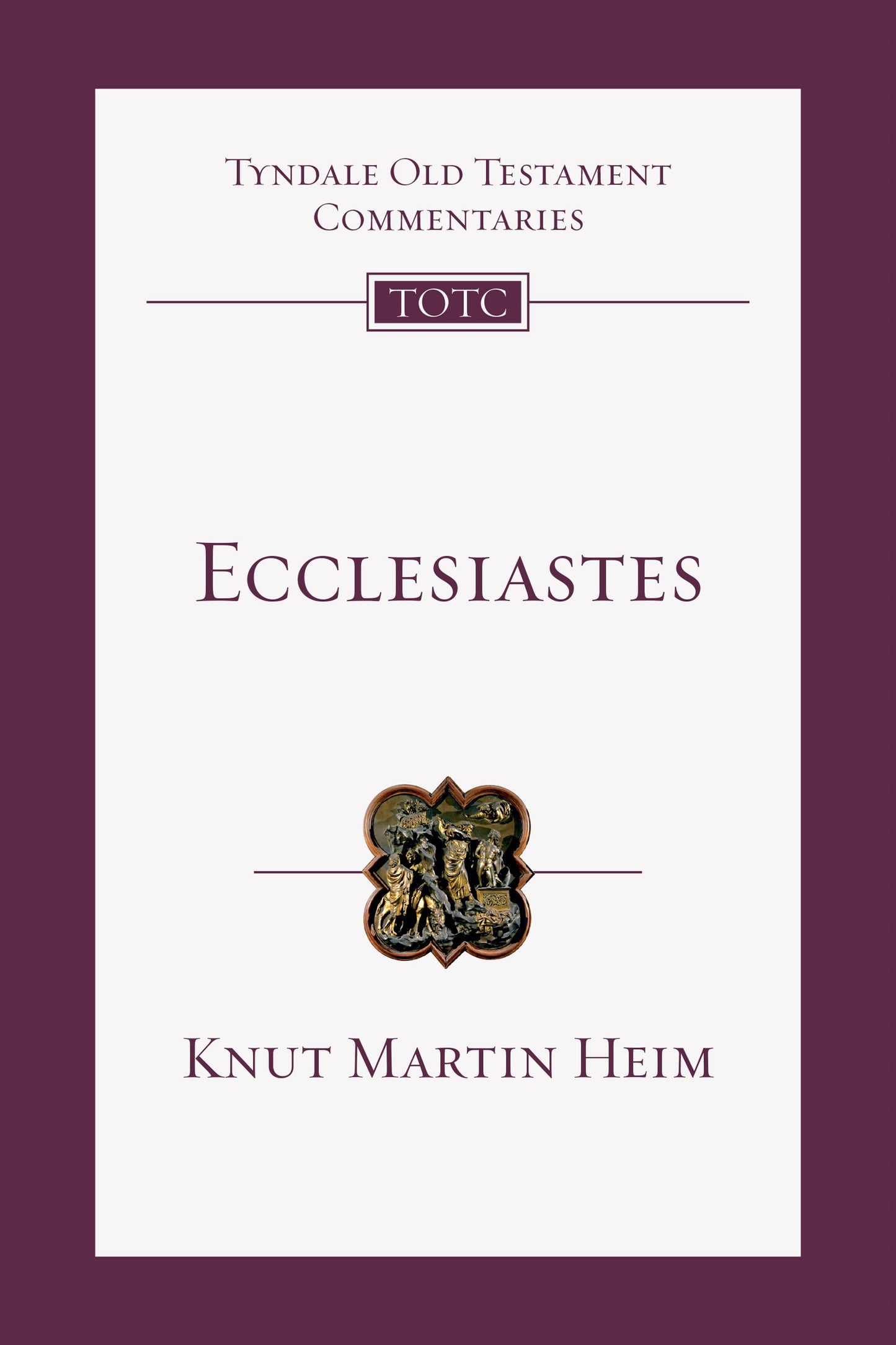 Ecclesiastes (Tyndale Old Testament Commentaries #18)