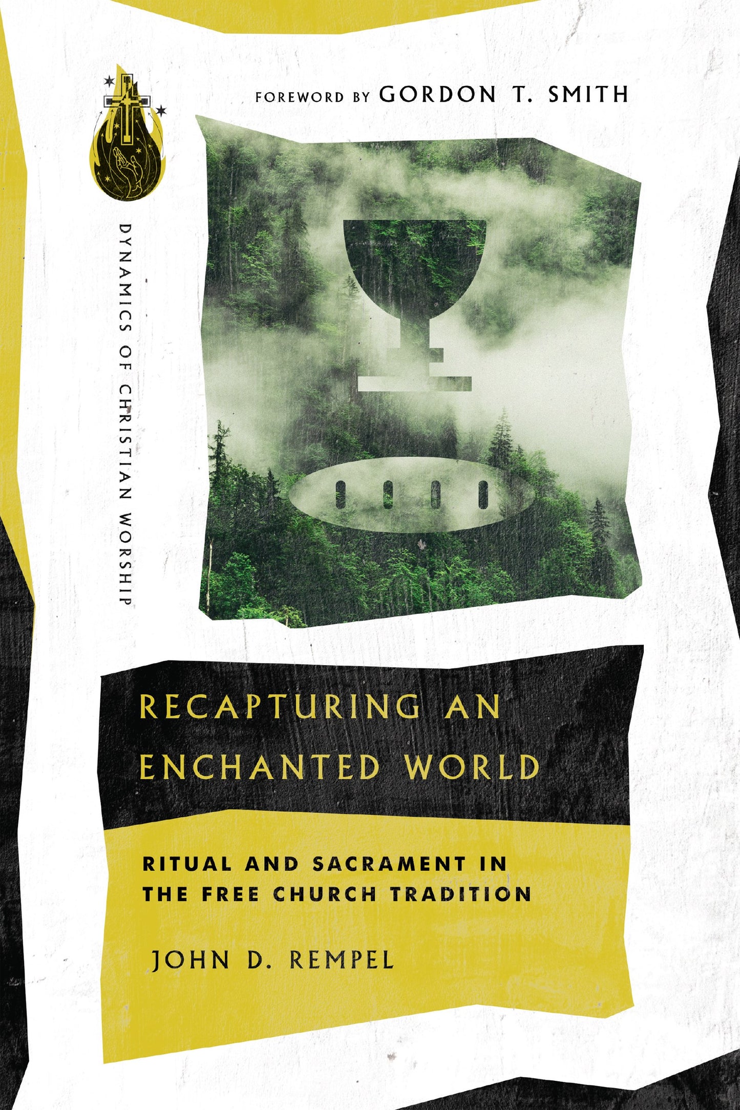 Recapturing An Enchanted World (Dynamics Of Christian Worship)