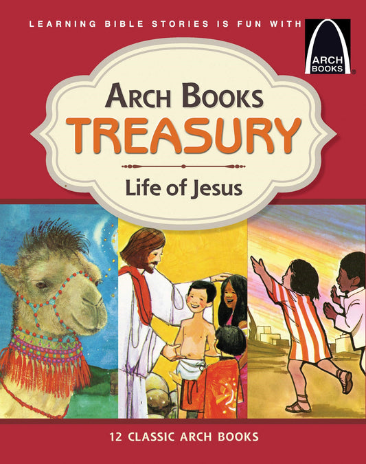 Arch Books Treasury: Life Of Jesus