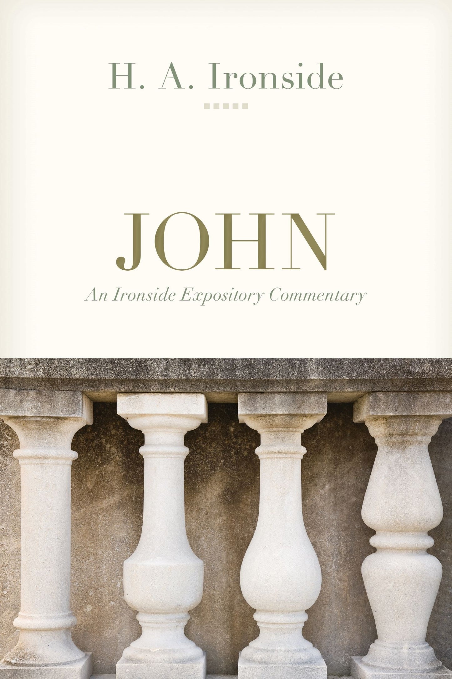 John (An Ironside Expository Commentary)