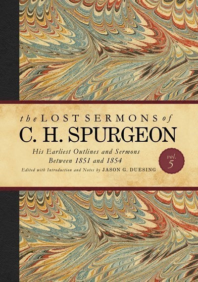 The Lost Sermons Of C. H. Spurgeon Volume V-Standard Edition