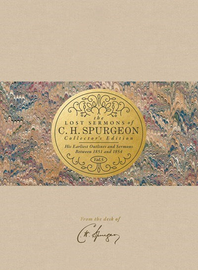 The Lost Sermons Of C. H. Spurgeon Volume V-Collectors Edition