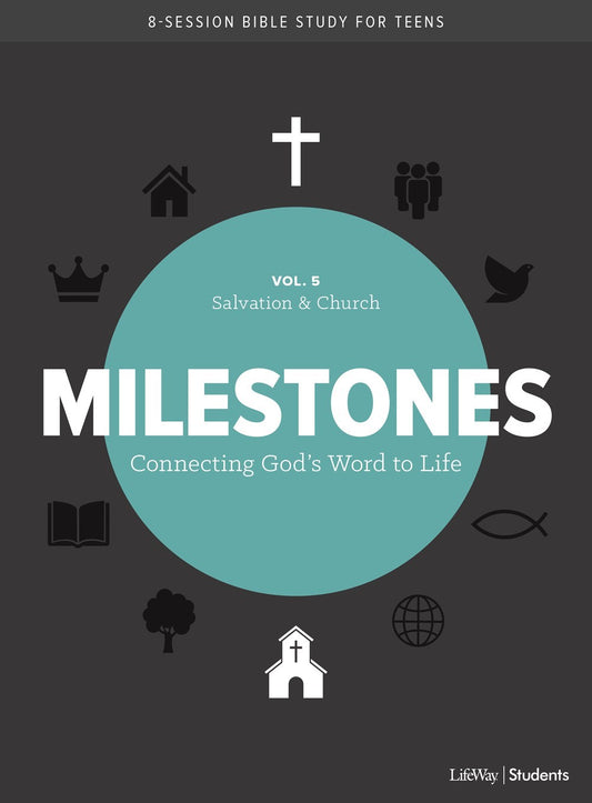 Milestones: Volume 5 - Salvation & Church