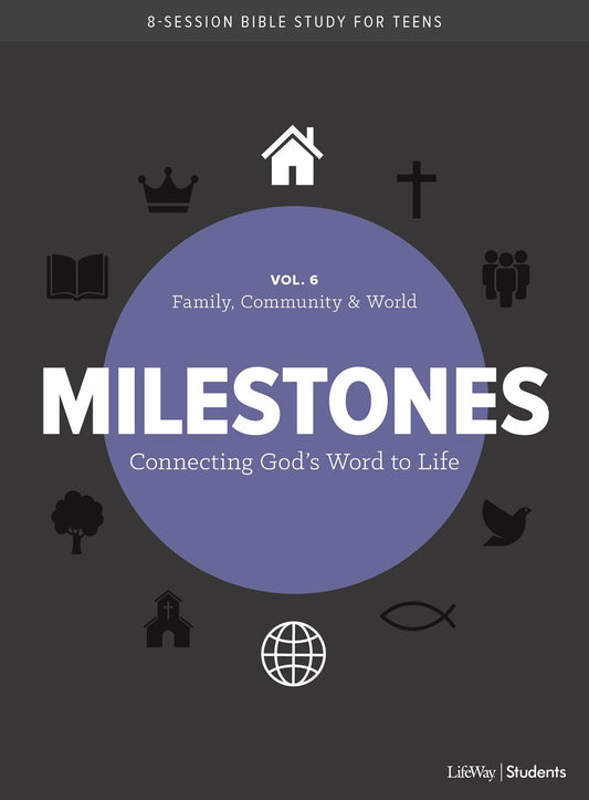 Milestones: Volume 6 - Family  Community & World