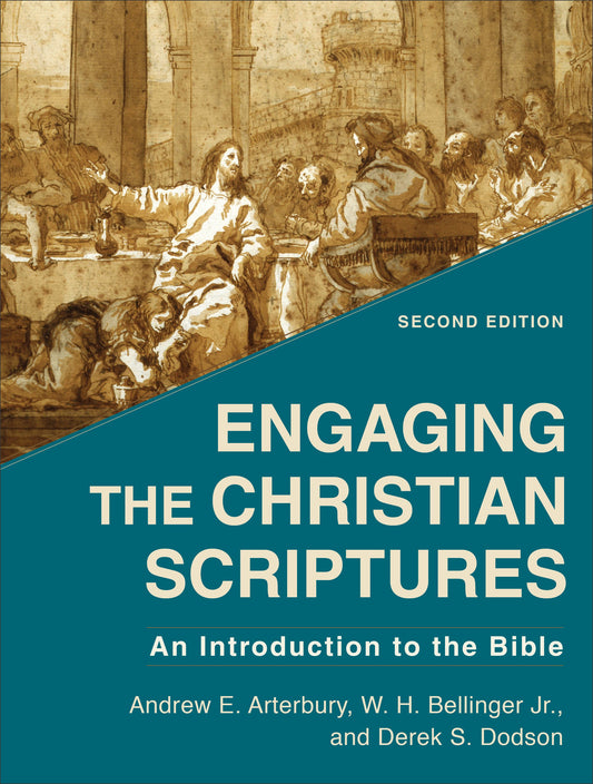 Engaging The Christian Scriptures (Second Edition)