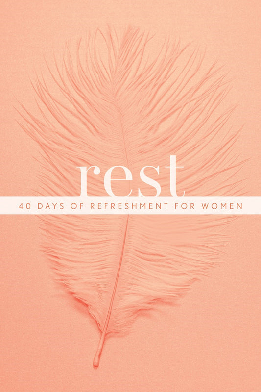 Rest: 40 Days Of Refreshment For Women