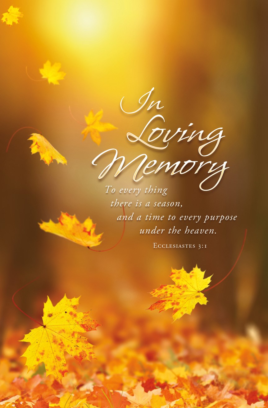 Bulletin-In Loving Memory...To Every Thing There Is A Season.... (Pack Of 100)