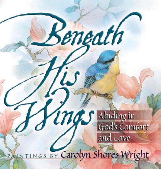 Beneath His Wings