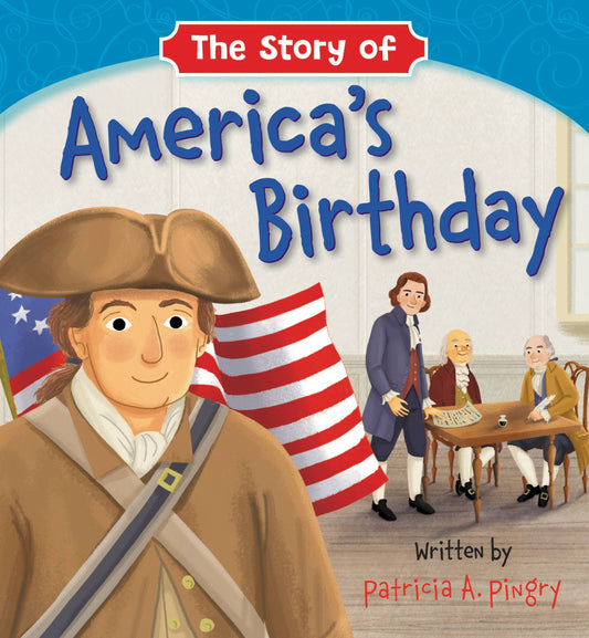 The Story Of America's Birthday