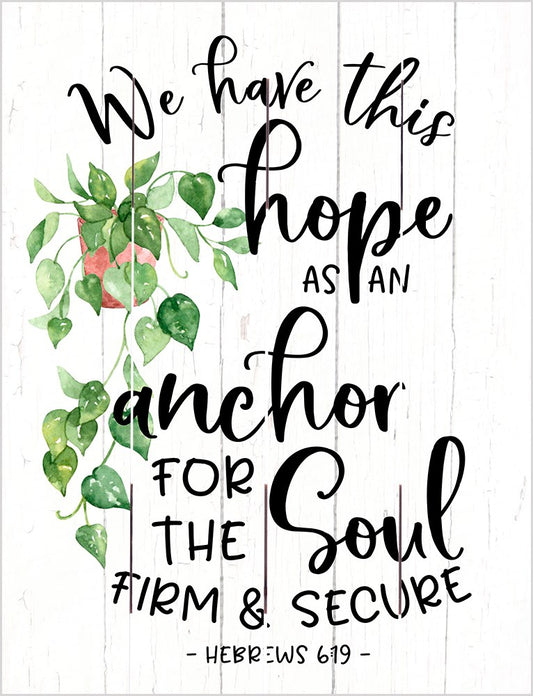 Pallet Art-We Have This Hope (Hebrews 6:19) (9 x 12)