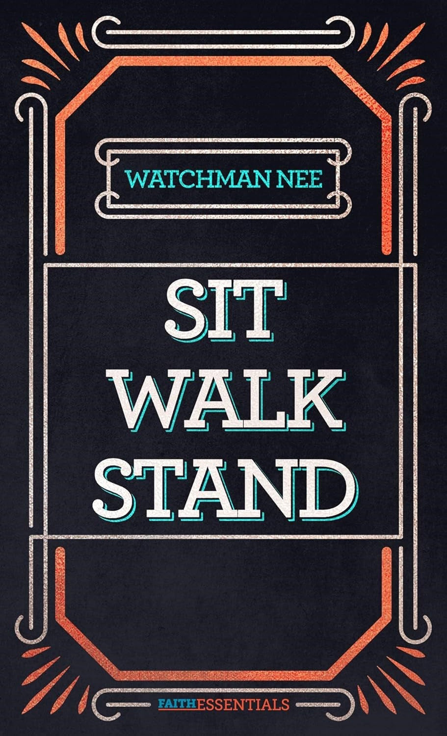 Sit  Walk  Stand (The FaithEssentials Series) (Repack)