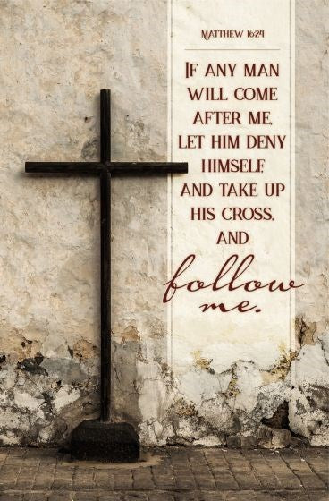 Bulletin-Take Up His Cross And Follow Me (Matthew 16:24  KJV) (Pack Of 100)