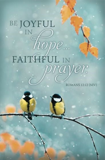 Bulletin-Be Joyful In Hope  Faithful In Prayer (Romans 12:12  NIV) (Pack Of 100)