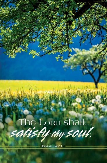 Bulletin-The Lord Shall Satisfy Thy Soul (Isaiah 58:11  KJV) (Pack Of 100)