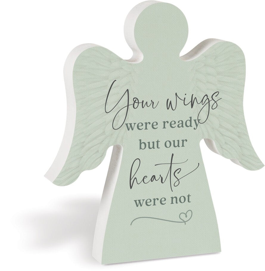 Tabletop Angel-Your Wings Were Ready But Our Hearts Were Not (5.25"w x 6"H)