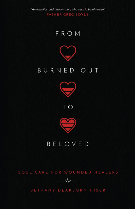 From Burned Out To Beloved