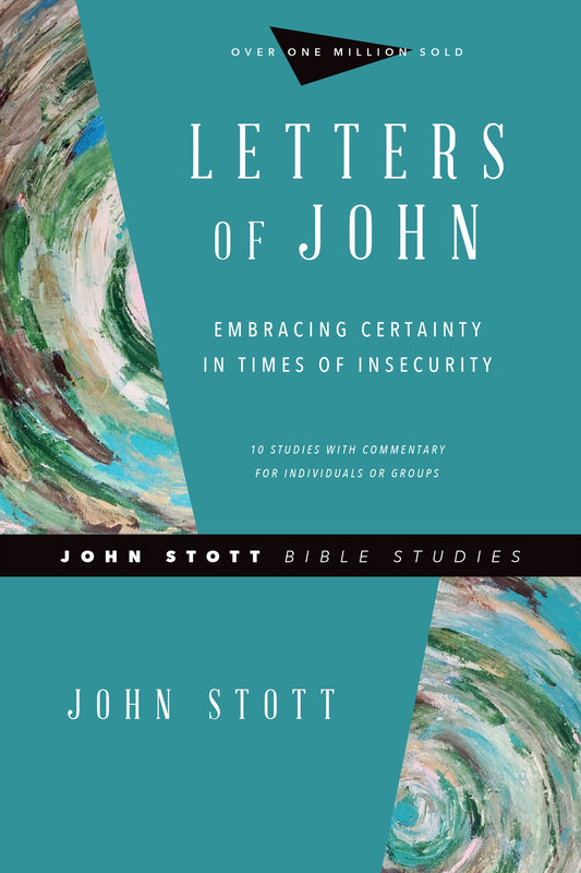 Letters Of John (John Stott Bible Studies)