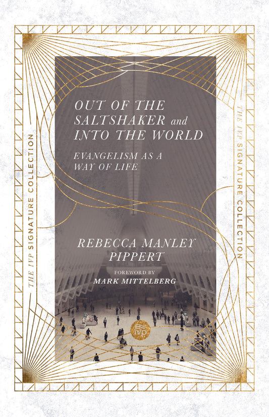 Out Of The Saltshaker And Into The World (IVP Signature Collection)