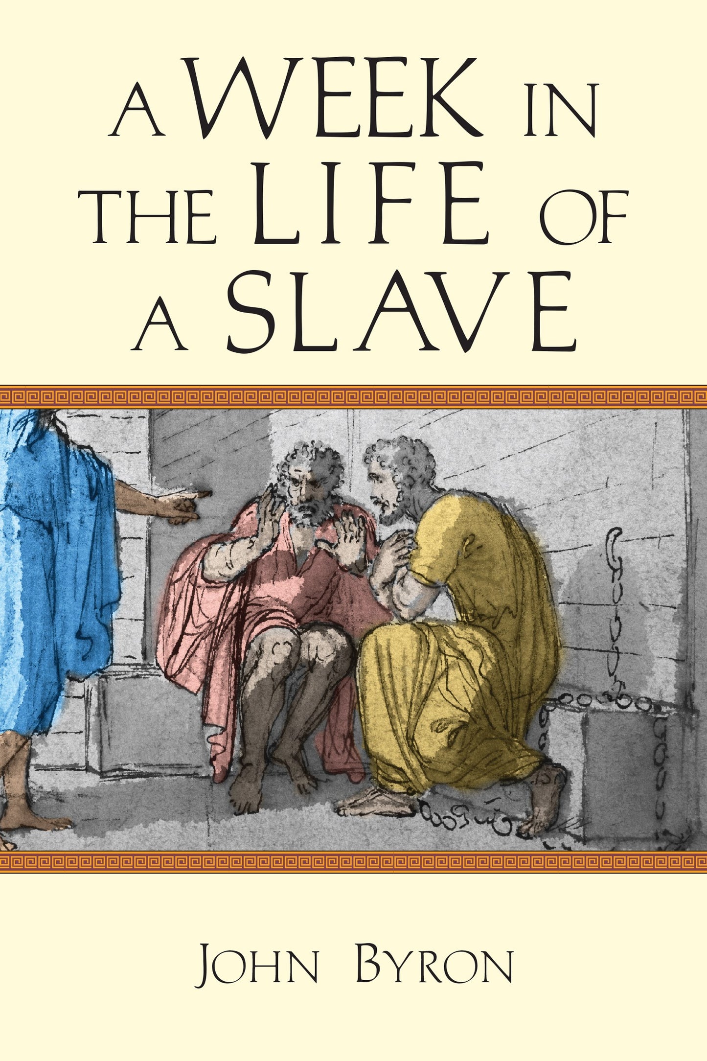 A Week In The Life Of A Slave (A Week In The Life Series)