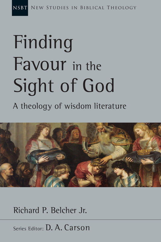 Finding Favour In The Sight of God (New Studies In Biblical Theology)