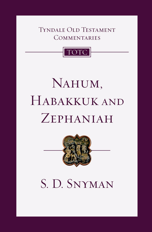 Nahum  Habakkuk And Zephaniah (Tyndale Old Testament Commentary)