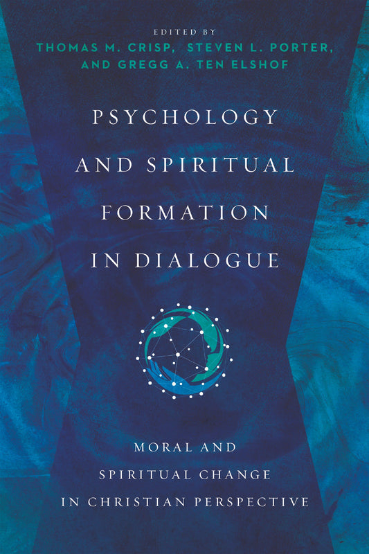 Psychology And Spiritual Formation In Dialogue