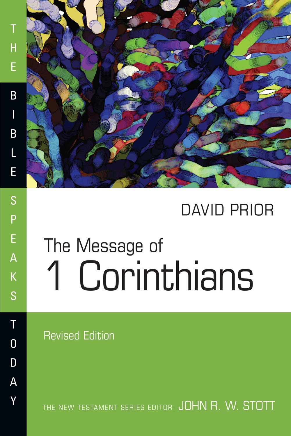 The Message Of 1 Corinthians  (The Bible Speaks Today) (Revised)
