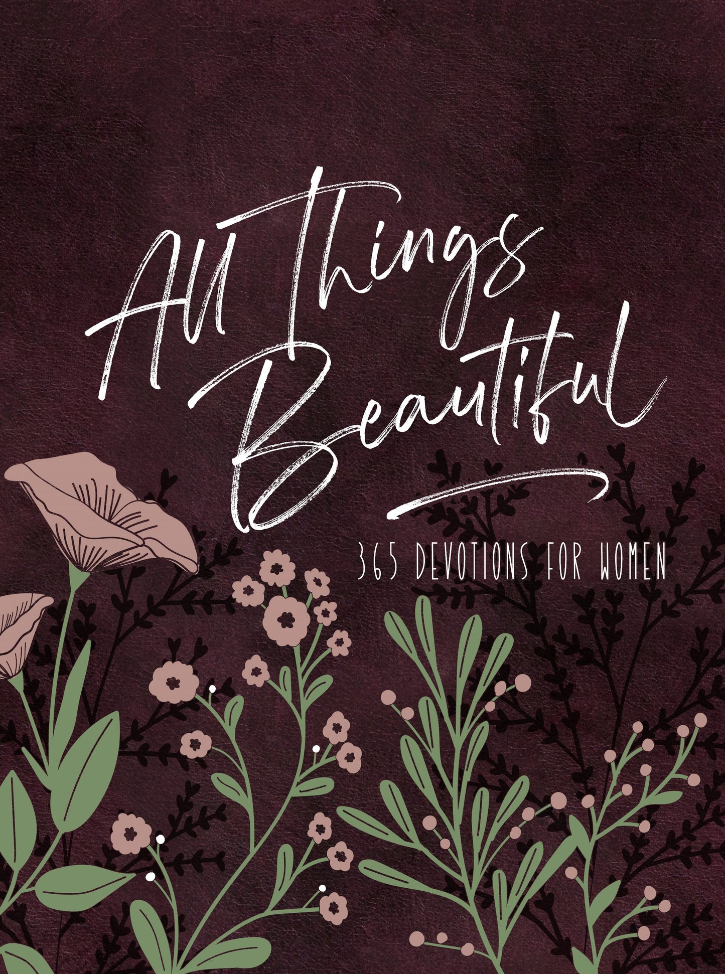 All Things Beautiful Devotional (Ziparound)