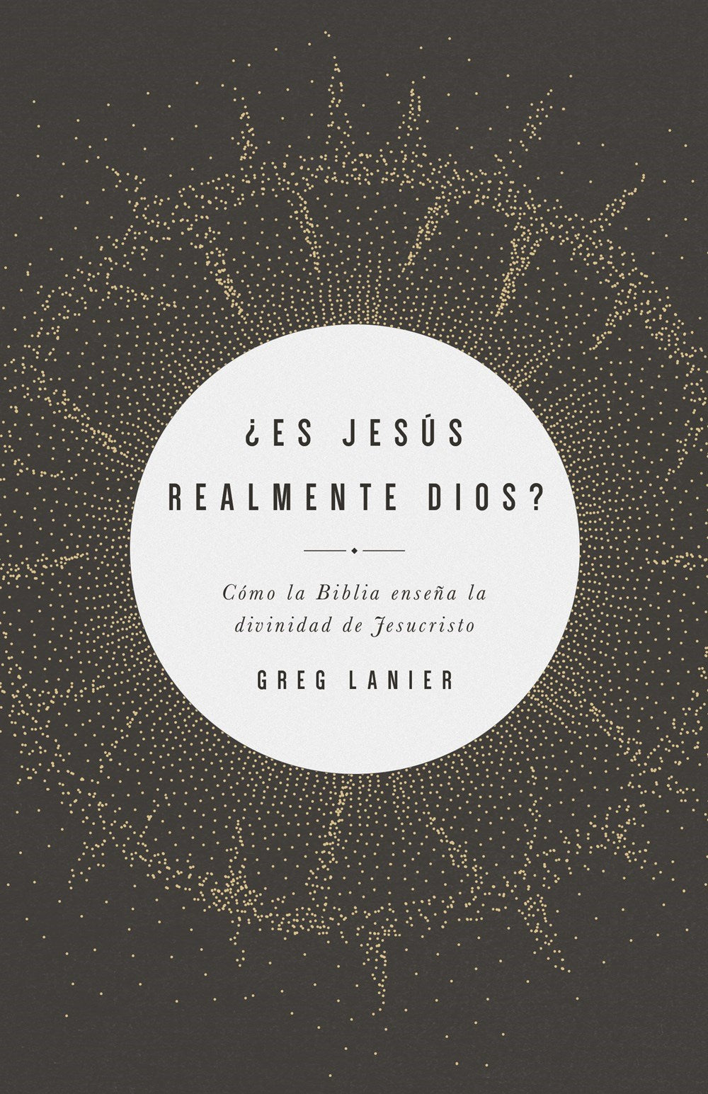 ?Es Jesus Realmente Dios? (Is Jesus Really God?)