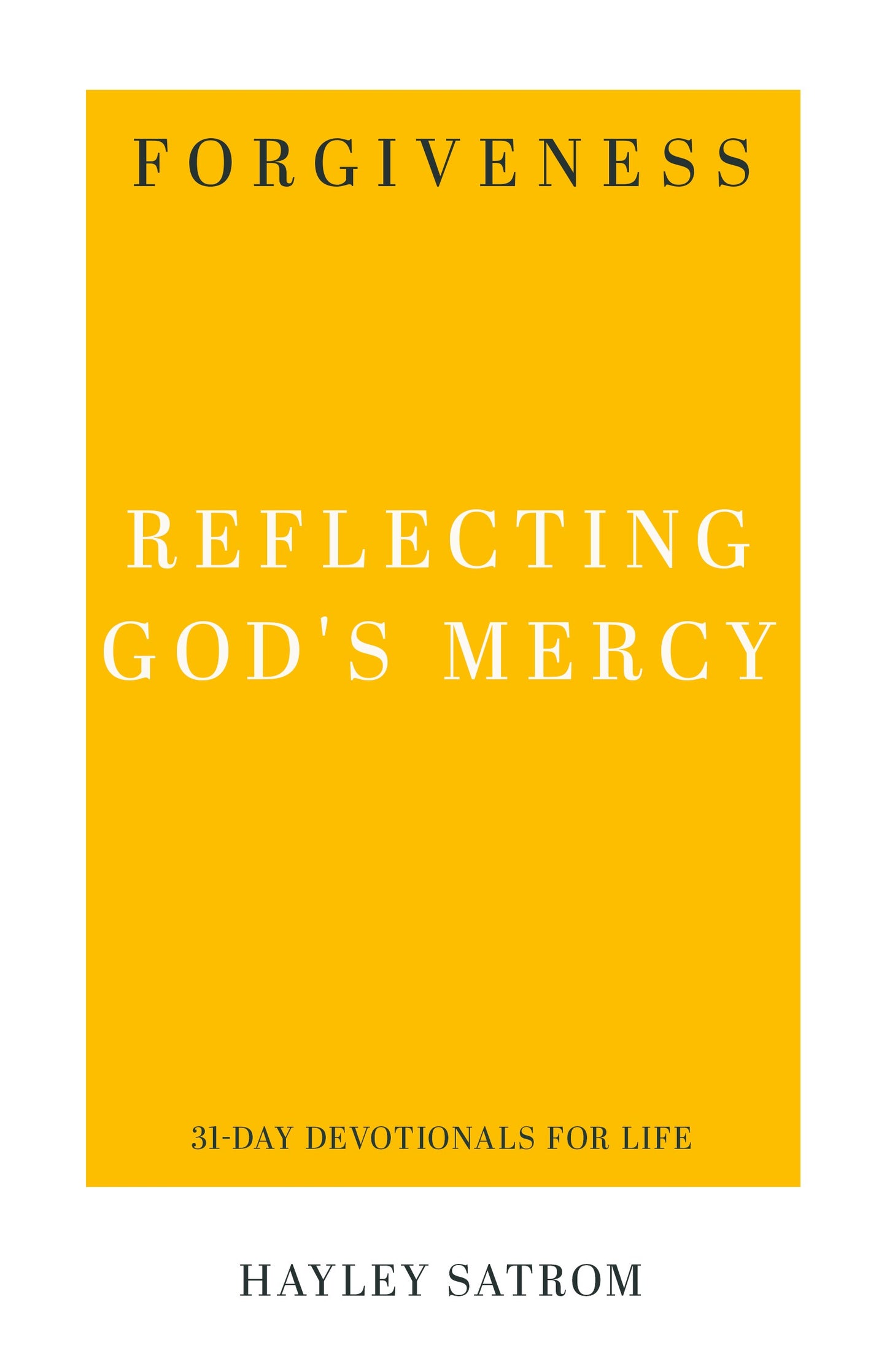 Forgiveness (31-Day Devotionals For Life)