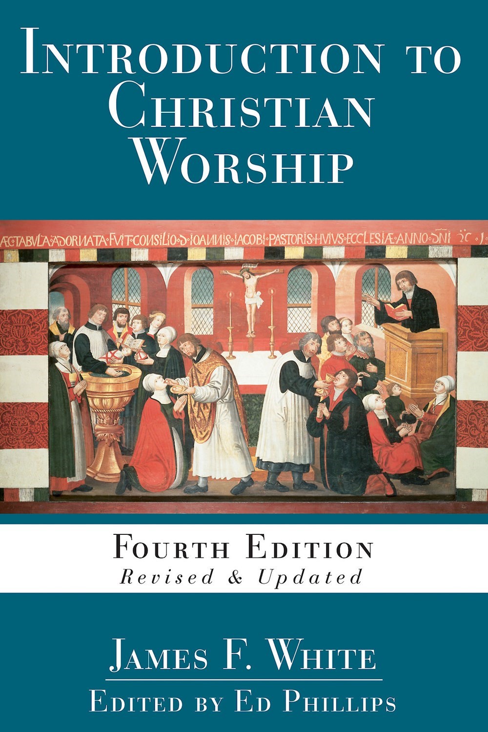 Introduction To Christian Worship (Fourth Edition)