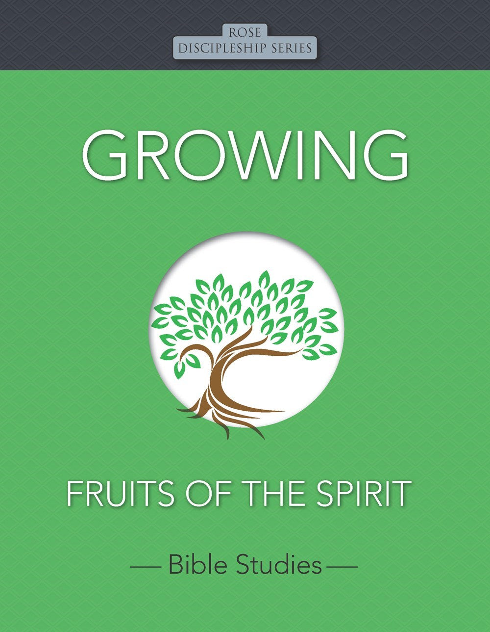 Growing (Rose Discipleship Series)