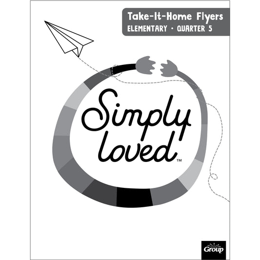 Simply Loved Elementary Take-It-Home Flyers-Quarter 5