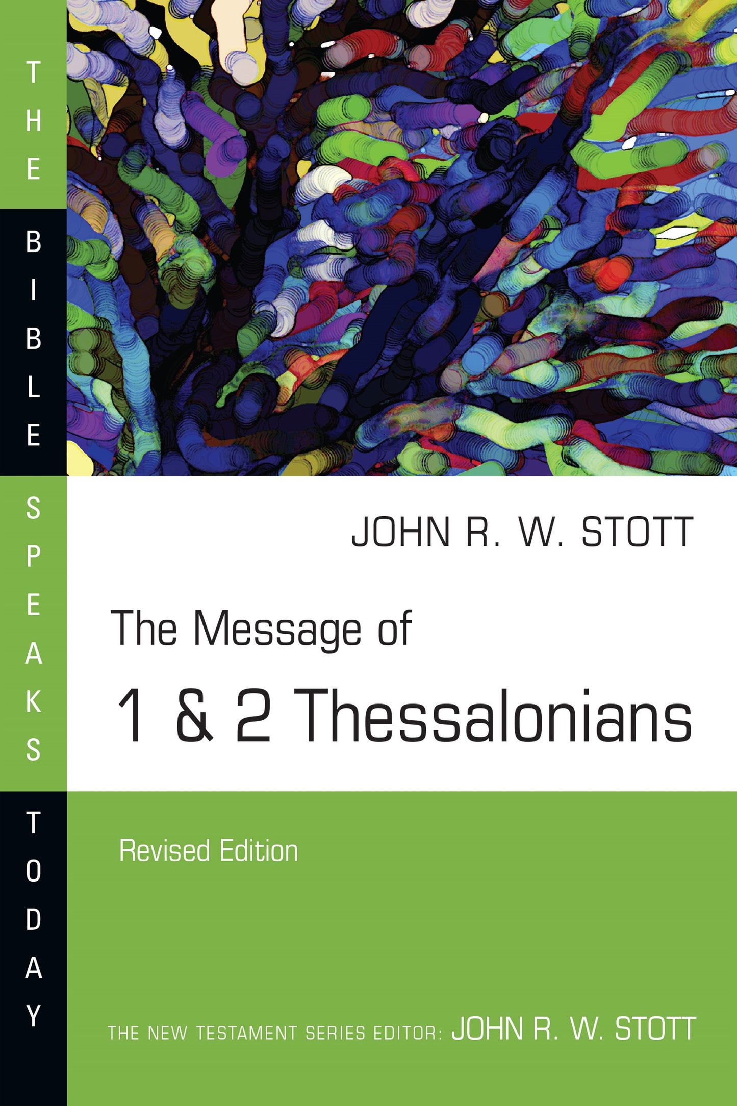 The Message of 1 & 2 Thessalonians (The Bible Speaks Today) (Revised)