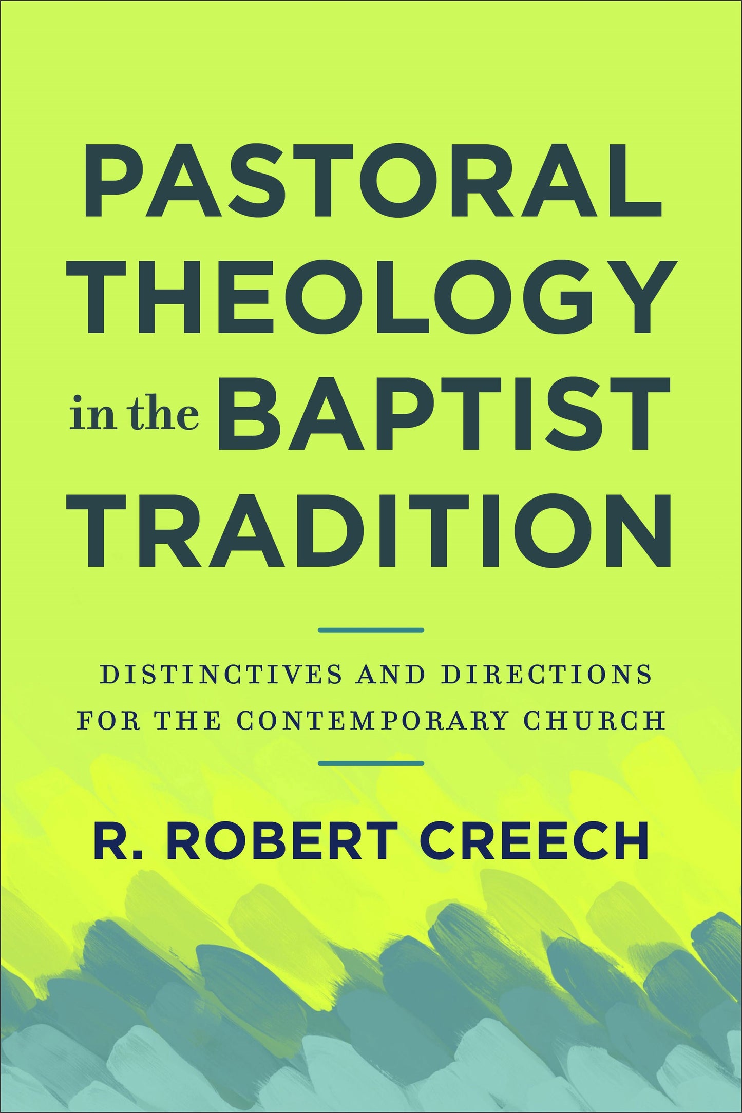 Pastoral Theology In The Baptist Tradition (LSI)