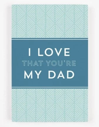 Keepsake Card-I Love That You're My Dad (8" x 6")