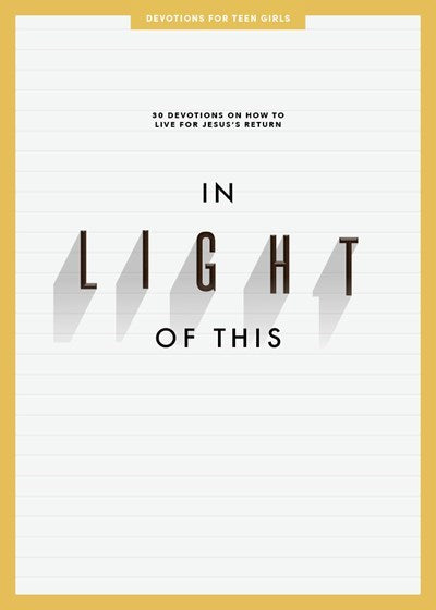 In Light Of This Teen Girl's Devotional