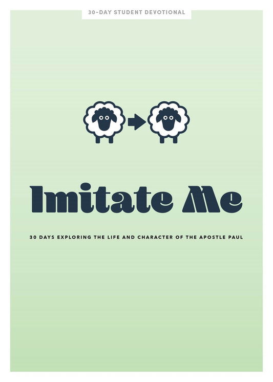 Imitate Me Teen Devotional (Lifeway Student Devotions)