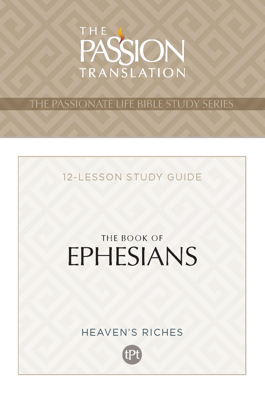The Book Of Ephesians (The Passionate Life Bible Study Series)