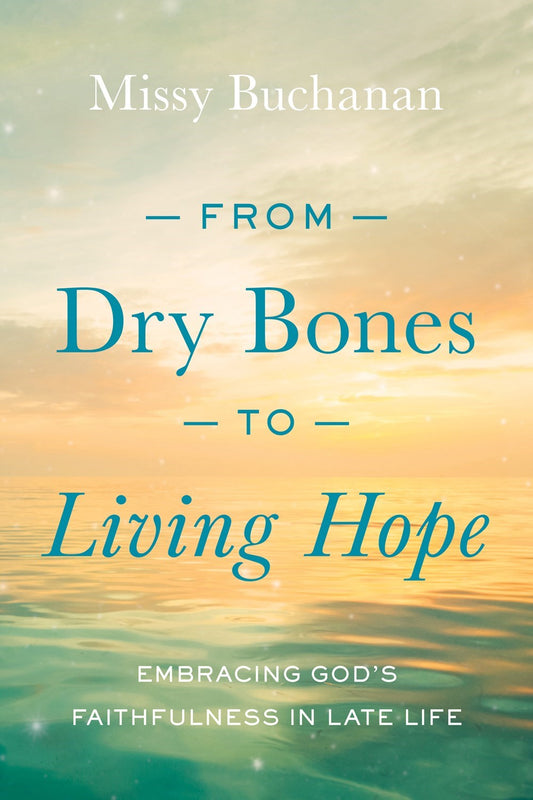 From Dry Bones To Living Hope
