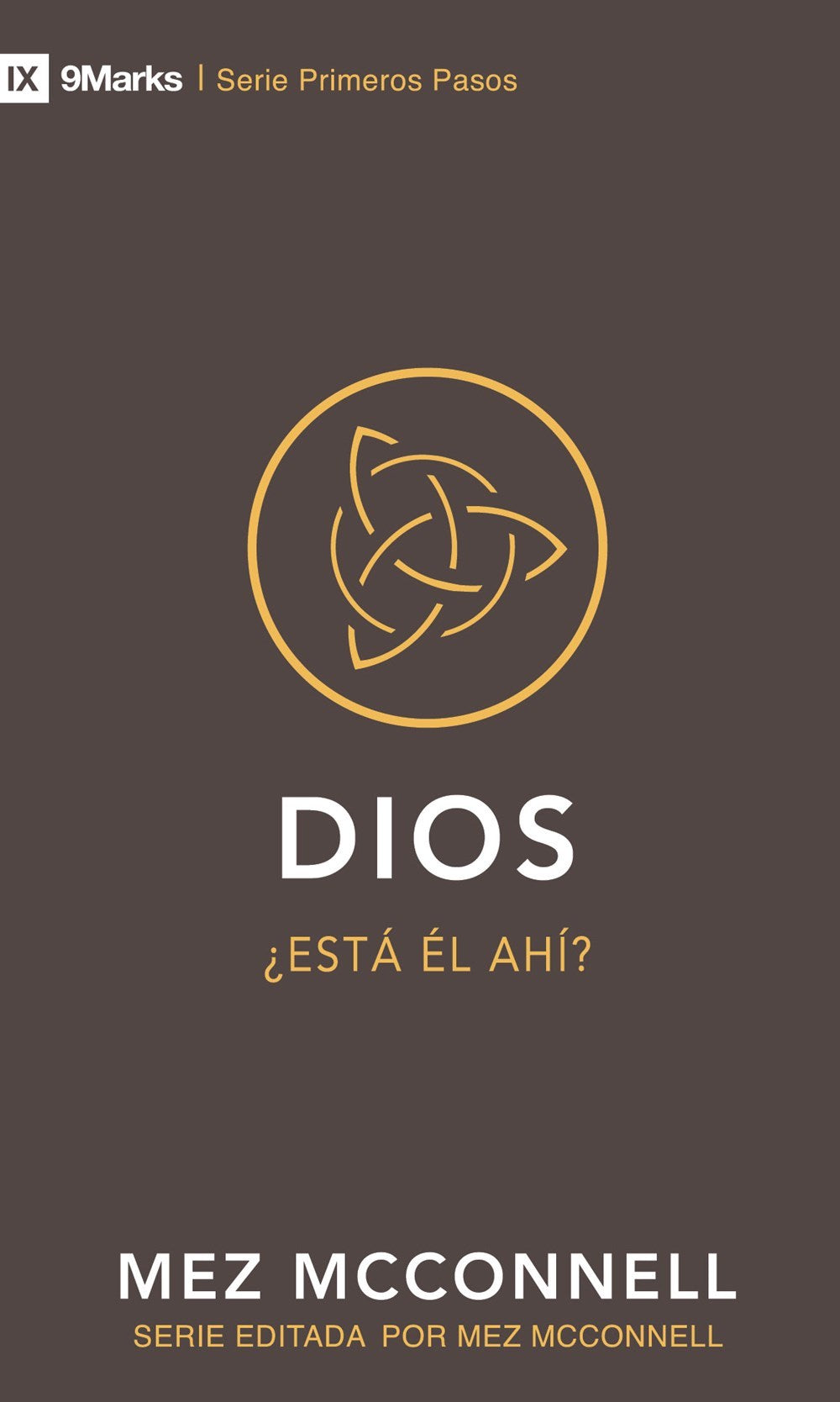 Dios: 9Marks Primeros Pasos (God: 9Marks First Steps)